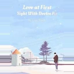 Love at First Sight With Doctor He